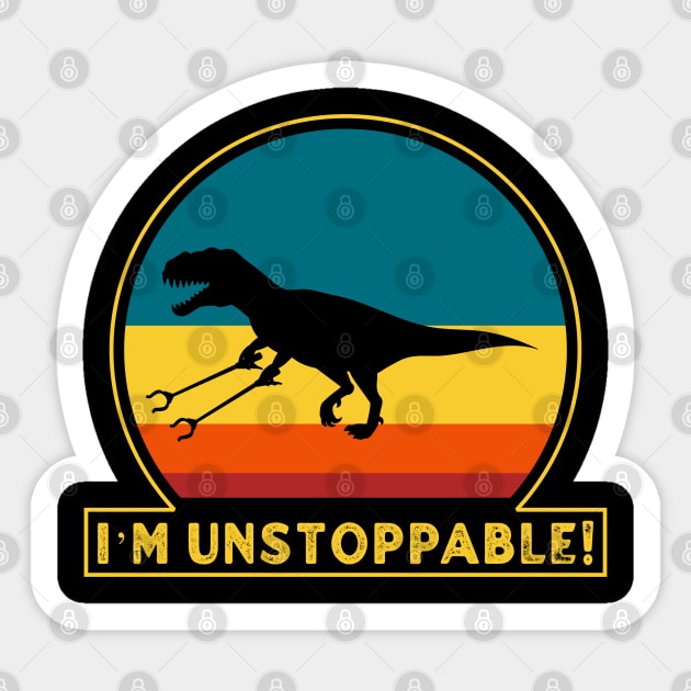 I’m Unstoppable T Rex With Long Arms Trash Pickers Retro Sticker by dentikanys